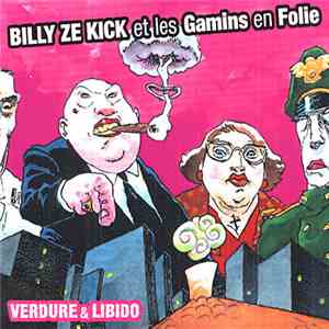 Billy Ze Kick Et Les Gamins En Folie - Verdure & Libido