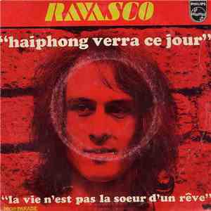 Christian Ravasco - Haiphong Verra Ce Jour / La Vie N'Est Pas La Soeur D'Un Rêve