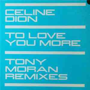 Céline Dion - To Love You More (Tony Moran Remixes)