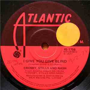 Crosby, Stills & Nash - I Give You Give Blind