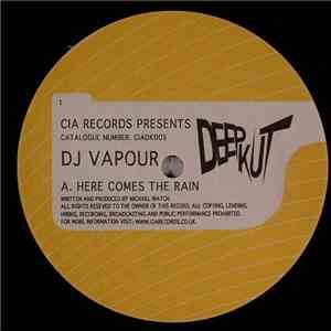DJ Vapour - Here Comes The Rain / Man Flu