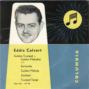 Eddie Calvert - Golden Trumpet - Golden Melodies