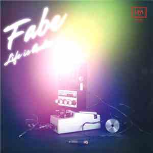 Fabe  - Life Is Audio