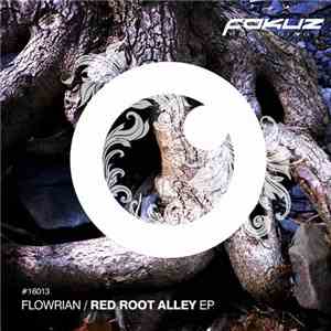 Flowrian - Red Root Alley EP
