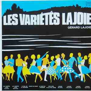 Gerard Lajoie - Les Variétés Lajoie