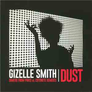 Gizelle Smith - Dust Dimitri From Paris Vs. Cotonete Remixes