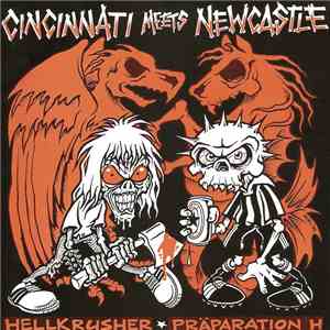 Hellkrusher / Präparation-H - Cincinnati Meets Newcastle