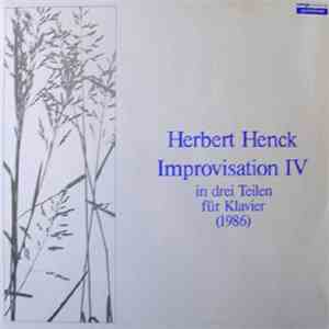 Herbert Henck - Improvisation IV - In Drei Teilen Für Klavier 