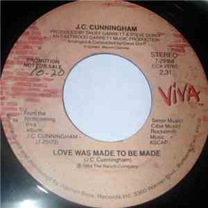 J.C. Cunningham - Love Was Made To Be Made