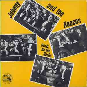Johnny & The Roccos - Scots On The Rocks