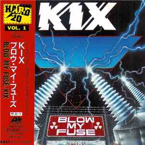 Kix  - Blow My Fuse = ブロウ・マイ・フューズ