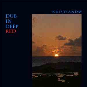 Kristian Day - Dub In Deep Red