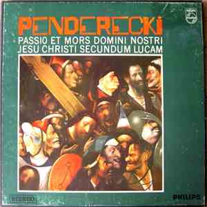 Krzysztof Penderecki - Passio Et Mors Domini Nostri Jesu Christ Secundum Lu ...