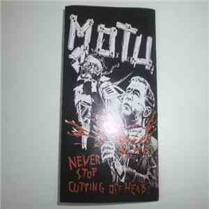 M.O.T.U.  - Never Stop Cutting Off Heads