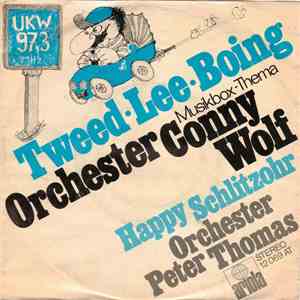 Orchester Conny Wolf / Orchester Peter Thomas - Tweed-Lee-Boing / Happy Sch ...