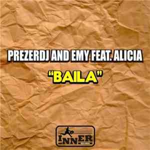 PrezerDJ And Emy  Feat. Alicia  - Baila
