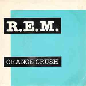 R.E.M. - Orange Crush