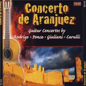 Rodrigo • Ponce • Giuliani • Carulli - Concerto De Aranjuez