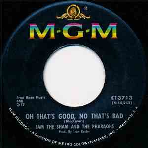 Sam The Sham And The Pharaohs - Oh That's Good, No That's Bad