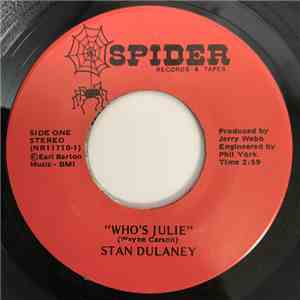 Stan Dulaney - Who's Julie / (Even If It Takes) The Rest Of My Life