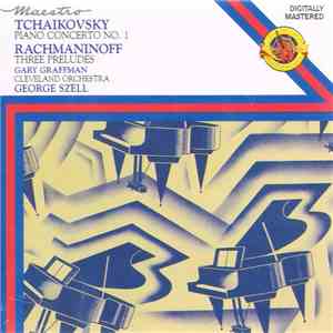 Tchaikovsky, Rachmaninoff, Gary Graffman, Cleveland Orchestra, George Szell ...