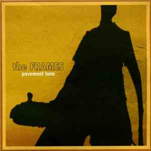 The Frames - Pavement Tune