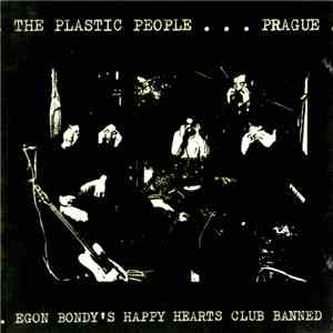The Plastic People … Prague - Egon Bondy's Happy Hearts Club Banned