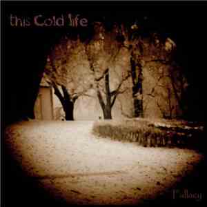This Cold Life - Fallacy