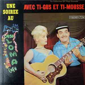 Ti-Gus Et Ti-Mousse - Une Soirée Au Casa Loma Avec Ti-Gus Et Ti-Mousse