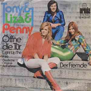 Tony & Liza & Penny - Öffne Die Tür (Light Up The Fire)