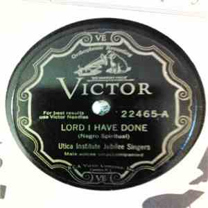 Utica Institute Jubilee Singers - Lord I Have Done / Mighty Day