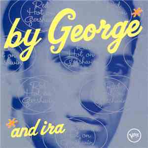 Various - By George And Ira: Red Hot On Gershwin