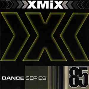 Various - X-Mix Dance Series 85