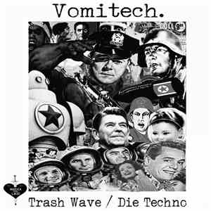Vomitech - Trash Wave / Die Techno