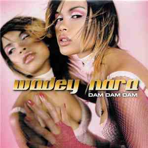 Wadey Nara - Dam Dam Dam