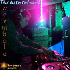 Wormhole  - This Distorted World
