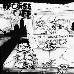 Worse Off - Whatever