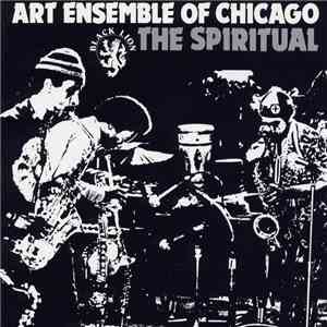 Art Ensemble Of Chicago - The Spiritual