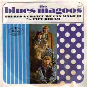 Blues Magoos - Pipe Dream / There's A Chance We Can Make It