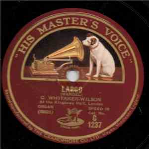 C. Whitaker-Wilson / Gatty Sellars - Largo / The Lost Chord