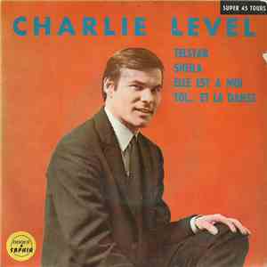 Charlie Level - Telstar / Sheila / Elle Est A Moi / Toi... Et La Danse