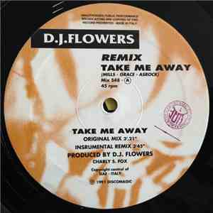 D.J.Flowers - Take Me Away