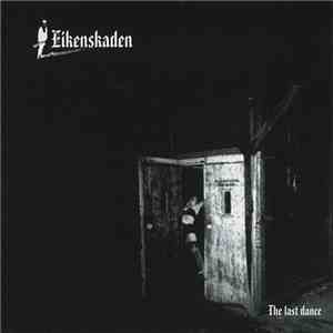 Eikenskaden - The Last Dance