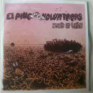 El Pino and the Volunteers - Heads Or Tails