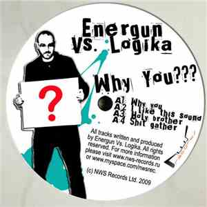 Energun Vs. Logika - Why You???