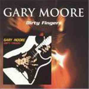 Gary Moore - Dirty Fingers