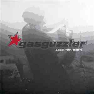 Gasguzzler  - Less Pop, Baby