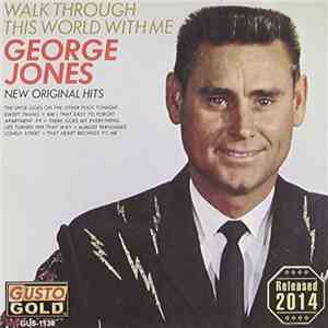George Jones  - Walk Through This World With Me