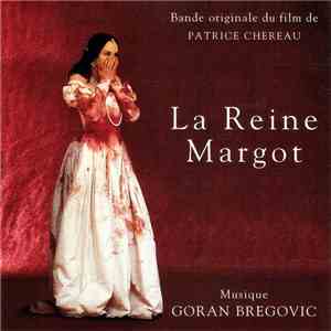 Goran Bregovic - La Reine Margot (Bande Originale Du Film De Patrice Cherea ...