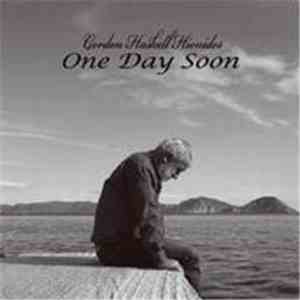 Gordon Haskell Hionides - One Day Soon